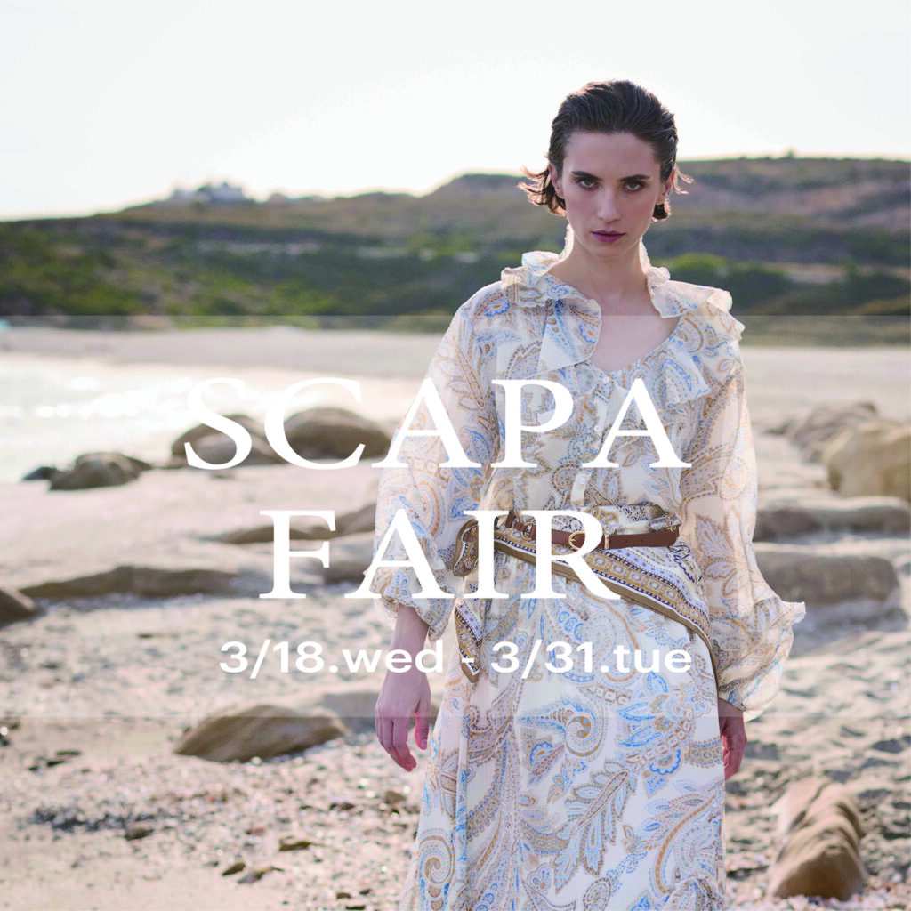 【SCAPA SPRING＆SUMMER FAIR】